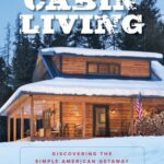 خرید و دانلود نسخه کامل کتاب Cabin Living: Discovering the Simple American Getaway