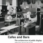 خرید و دانلود نسخه کامل کتاب Cafes and Bars: Living in the Public (Interior Architecture)