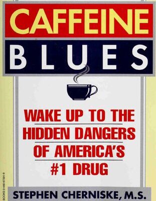 خرید و دانلود نسخه کامل کتاب Caffeine Blues: Wake up to the hidden dangers of America’s #1 drug