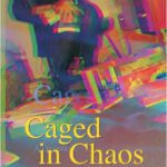 خرید و دانلود نسخه کامل کتاب Caged In Chaos: A Dyspraxic Guide To Breaking Free