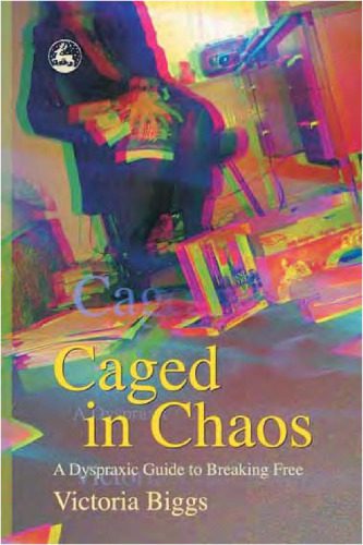 خرید و دانلود نسخه کامل کتاب Caged In Chaos: A Dyspraxic Guide To Breaking Free_68bdc11502b36.jpeg خرید و دانلود نسخه کامل کتاب Caged In Chaos: A Dyspraxic Guide To Breaking Free