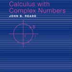 خرید و دانلود نسخه کامل کتاب Calculus with Complex Numbers, 1st Edition