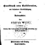 خرید و دانلود نسخه کامل کتاب Californien wie es ist oder Handbuch von Californien, mit besonderer Berücksichtigung für Auswanderer