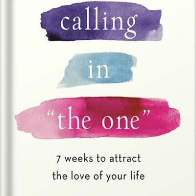 خرید و دانلود نسخه کامل کتاب Calling in “The One” Revised and Expanded: 7 Weeks to Attract the Love of Your Life by Katherine Woodward Thomas