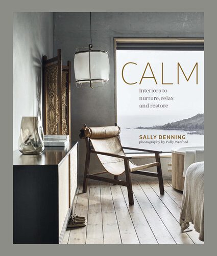خرید و دانلود نسخه کامل کتاب Calm: Interiors to nurture, relax and restore_68d2f99ea8f60.jpeg خرید و دانلود نسخه کامل کتاب Calm: Interiors to nurture, relax and restore