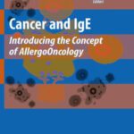 خرید و دانلود نسخه کامل کتاب Cancer and IgE: Introducing the Concept of AllergoOncology