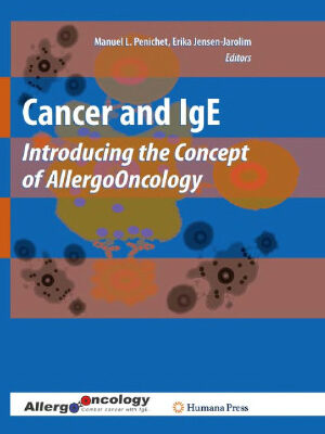 خرید و دانلود نسخه کامل کتاب Cancer and IgE: Introducing the Concept of AllergoOncology