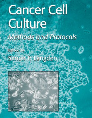 خرید و دانلود نسخه کامل کتاب Cancer Cell Culture. Methods and Protocols