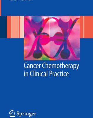 خرید و دانلود نسخه کامل کتاب Cancer Chemotherapy in Clinical Practice