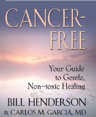 خرید و دانلود نسخه کامل کتاب Cancer Free: Your Guide to Gentle, Non-toxic Healing (Fourth Edition)