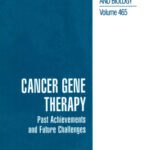 خرید و دانلود نسخه کامل کتاب Cancer Gene Therapy: Past Achievements and Future Challenges