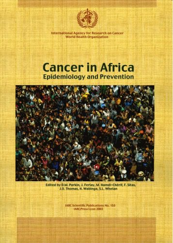 خرید و دانلود نسخه کامل کتاب Cancer in Africa (IARC Scientific Publication, No. 153)_68bb4e82072d6.jpeg خرید و دانلود نسخه کامل کتاب Cancer in Africa (IARC Scientific Publication, No. 153)