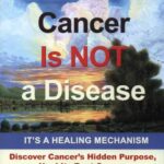 خرید و دانلود نسخه کامل کتاب Cancer Is Not a Disease – It’s a Healing Mechanism