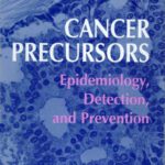 خرید و دانلود نسخه کامل کتاب Cancer precursors: epidemiology, detection, and prevention