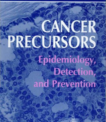 خرید و دانلود نسخه کامل کتاب Cancer precursors: epidemiology, detection, and prevention
