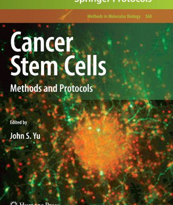 خرید و دانلود نسخه کامل کتاب Cancer Stem Cells: Methods and Protocols