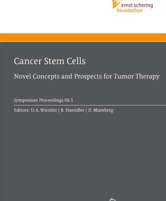 خرید و دانلود نسخه کامل کتاب Cancer Stem Cells: Novel Concepts and Prospects for Tumor Therapy (Ernst Schering Foundation Symposium Proceedings 06.5)
