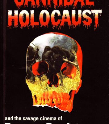 خرید و دانلود نسخه کامل کتاب Cannibal Holocaust and the Savage Cinema of Ruggero Deodato