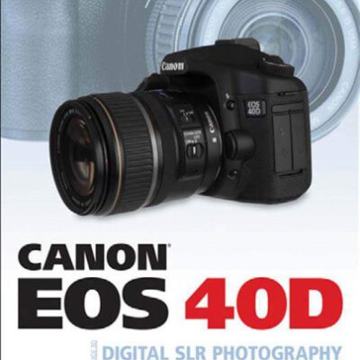خرید و دانلود نسخه کامل کتاب Canon EOS 40D Guide to Digital Photography