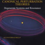 خرید و دانلود نسخه کامل کتاب Canonical Perturbation Theories: Degenerate Systems and Resonance (Astrophysics and Space Science Library)