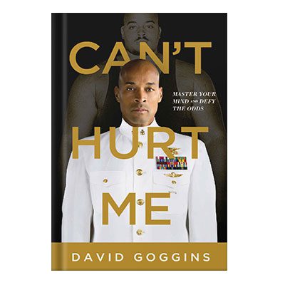 خرید و دانلود نسخه کامل کتاب Can’t Hurt Me Master Your Mind and Defy the Odds by David Goggins