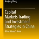 خرید و دانلود نسخه کامل کتاب Capital Markets Trading and Investment Strategies in China – Original PDF