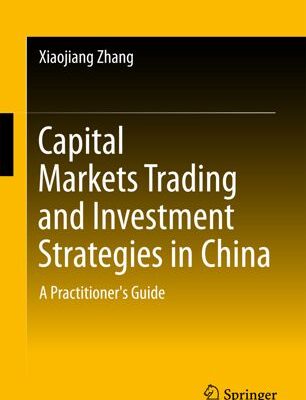خرید و دانلود نسخه کامل کتاب Capital Markets Trading and Investment Strategies in China – Original PDF