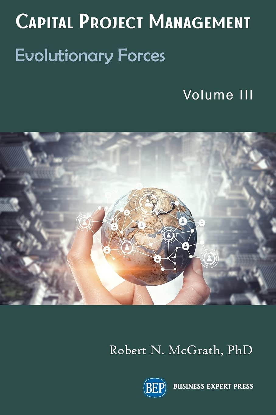 خرید و دانلود نسخه کامل کتاب Capital Project Management, Volume III: Evolutionary Forces_68d53907946c7.jpeg خرید و دانلود نسخه کامل کتاب Capital Project Management, Volume III: Evolutionary Forces