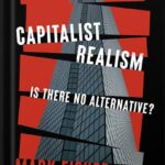 خرید و دانلود نسخه کامل کتاب Capitalist Realism: Is There No Alternative? by Mark Fisher
