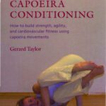 خرید و دانلود نسخه کامل کتاب Capoeira Conditioning: How to Build Strength, Agility, and Cardiovascular Fitness Using Capoeira Movements