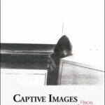 خرید و دانلود نسخه کامل کتاب Captive Images Race, Crime, Photography