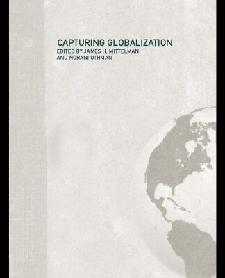 خرید و دانلود نسخه کامل کتاب Capturing Globalization (Routledge Advances in International Relations and Politics)