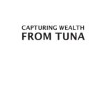 خرید و دانلود نسخه کامل کتاب Capturing Wealth from Tuna: Case Studies from the Pacific