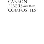 خرید و دانلود نسخه کامل کتاب Carbon Fibers and Their Composites (Materials Engineering)