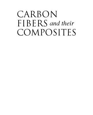 خرید و دانلود نسخه کامل کتاب Carbon Fibers and Their Composites (Materials Engineering)