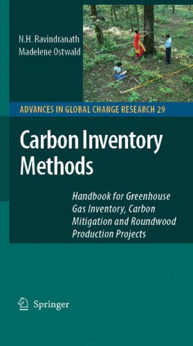 خرید و دانلود نسخه کامل کتاب Carbon Inventory Methods: Handbook for Greenhouse Gas Inventory, Carbon Mitigation and Roundwood Production Projects (Advances in Global Change Research) (Advances in Global Change Research)_68c6f10d9059c.jpeg خرید و دانلود نسخه کامل کتاب Carbon Inventory Methods: Handbook for Greenhouse Gas Inventory, Carbon Mitigation and Roundwood Production Projects (Advances in Global Change Research) (Advances in Global Change Research)