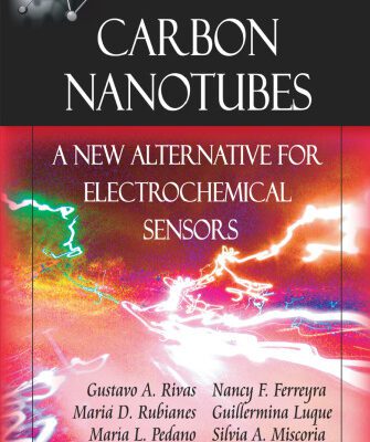 خرید و دانلود نسخه کامل کتاب Carbon Nanotubes:: A New Alternative for Electrochemical Sensors (Nanotechnology Science and Technology)
