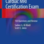 خرید و دانلود نسخه کامل کتاب Cardiac MRI Certification Exam: 150 Questions and Review