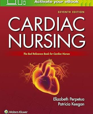 خرید و دانلود نسخه کامل کتاب Cardiac Nursing (7th Edition) BY Perpetua –  +  Pdf