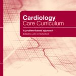 خرید و دانلود نسخه کامل کتاب Cardiology Core Curriculum: A Problem Based Approach
