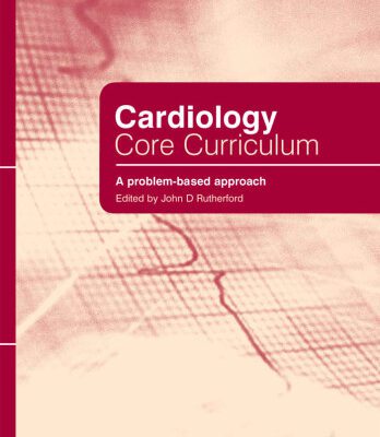 خرید و دانلود نسخه کامل کتاب Cardiology Core Curriculum: A Problem Based Approach