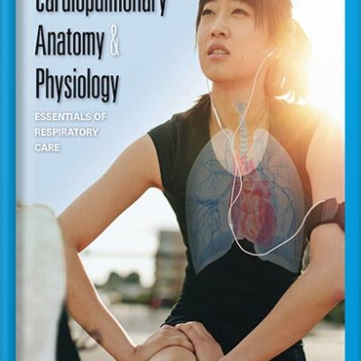 خرید و دانلود نسخه کامل کتاب Cardiopulmonary Anatomy & Physiology: Essentials of Respiratory Care 007 Edition by Terry Des Jardins