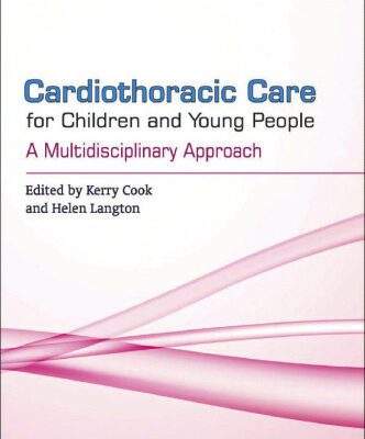 خرید و دانلود نسخه کامل کتاب Cardiothoracic Care for Children and Young People: A Multidisciplinary Approach