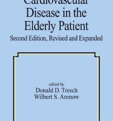 خرید و دانلود نسخه کامل کتاب Cardiovascular Disease in the Elderly Patient (Fundamental and Clinical Cardiology, V. 36.)