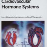 خرید و دانلود نسخه کامل کتاب Cardiovascular Hormone Systems: From Molecular Mechanisms to Novel Therapeutics