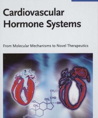 خرید و دانلود نسخه کامل کتاب Cardiovascular Hormone Systems: From Molecular Mechanisms to Novel Therapeutics