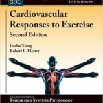 خرید و دانلود نسخه کامل کتاب Cardiovascular Responses to Exercise: Second Edition (Colloquium Series on Integrated Systems Physiology From Mol)