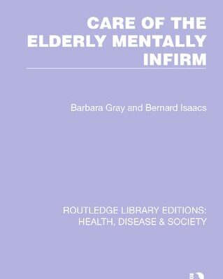 خرید و دانلود نسخه کامل کتاب Care of the Elderly Mentally Infirm