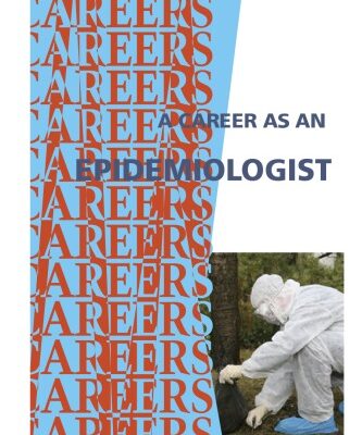 خرید و دانلود نسخه کامل کتاب Career As an Epidemiologist: Public Health Specialists Searching for the Causes and Cures of Diseases and Epidemics