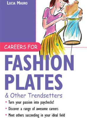 خرید و دانلود نسخه کامل کتاب Careers for Fashion Plates & Other Trendsetters